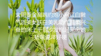 极品尤物模特女神！性感美腿肉丝！舔屌按头插嘴，第一视角足交，骑乘位深插，操翻小骚穴