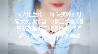 深夜场美腿文静妹子深喉口交活不错我假装被你强奸抬起双腿猛