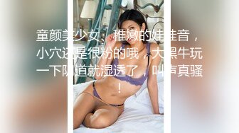 丰满肉嘟嘟坦克型00後清纯软妹子-肥喵-这身子确实够软,边看A片边紫薇