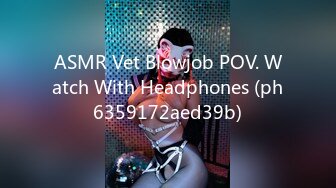 ASMR Vet Blowjob POV. Watch With Headphones (ph6359172aed39b)