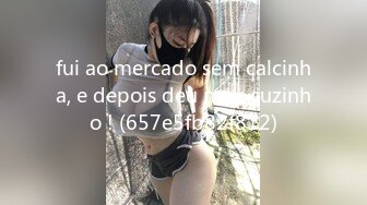 fui ao mercado sem calcinha, e depois deu meu cuzinho ! (657e5fb82f812)